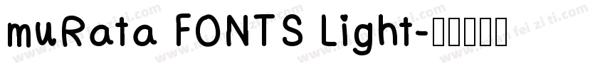 muRata FONTS Light字体转换